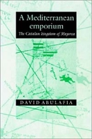 A Mediterranean Emporium: The Catalan Kingdom of Majorca (Cambridge Iberian & Latin American Studies) артикул 2709d.