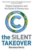 The Silent Takeover : Global Capitalism and the Death of Democracy артикул 2789d.