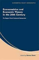 Econometrics and Economic Theory in the 20th Century: The Ragnar Frisch Centennial Symposium (Econometric Society Monographs , No 31) артикул 2825d.