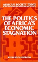 Politics of Africa's Economic Stagnation (African Society Today) артикул 2932d.